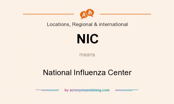 What does NIC mean? It stands for National Influenza Center