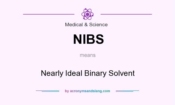 What does NIBS mean? It stands for Nearly Ideal Binary Solvent