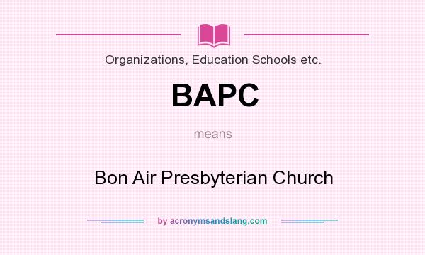 What does BAPC mean? It stands for Bon Air Presbyterian Church