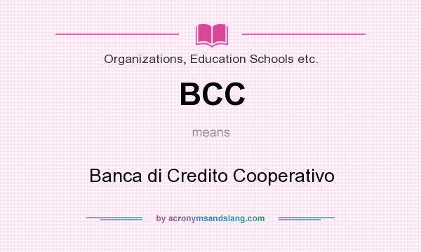 What does BCC mean? It stands for Banca di Credito Cooperativo