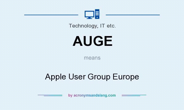 What does AUGE mean? It stands for Apple User Group Europe