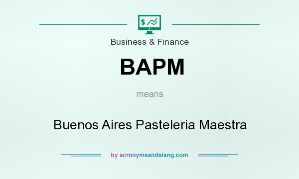 What does BAPM mean? It stands for Buenos Aires Pasteleria Maestra