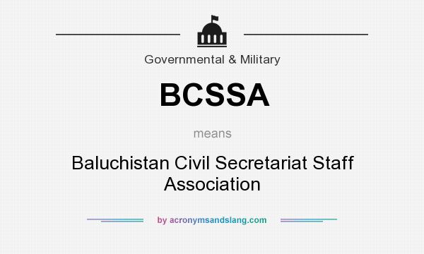 What does BCSSA mean? It stands for Baluchistan Civil Secretariat Staff Association