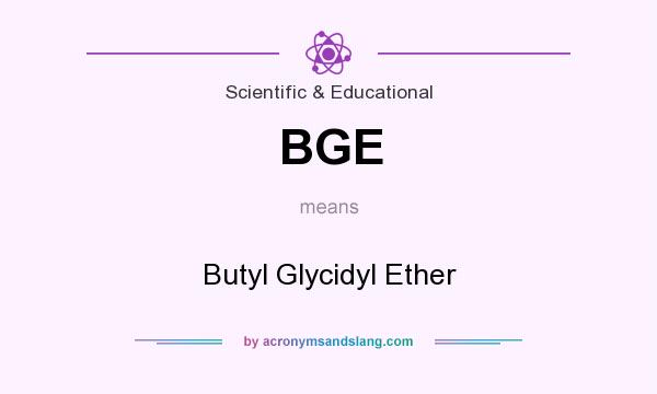 What does BGE mean? It stands for Butyl Glycidyl Ether