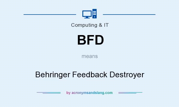 What does BFD mean? It stands for Behringer Feedback Destroyer