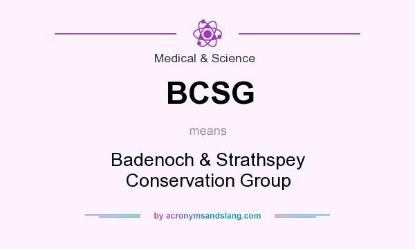 What does BCSG mean? It stands for Badenoch & Strathspey Conservation Group