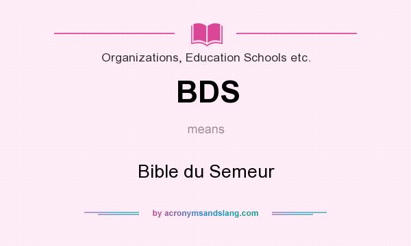 What does BDS mean? It stands for Bible du Semeur