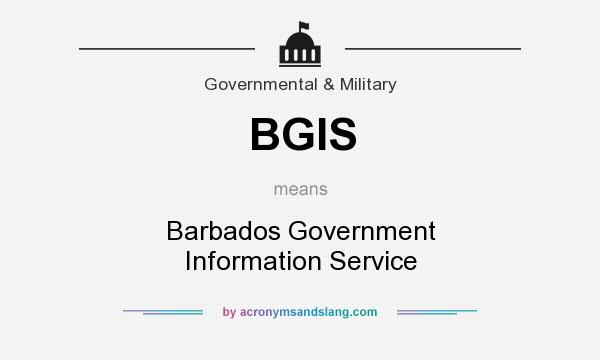 What does BGIS mean? It stands for Barbados Government Information Service