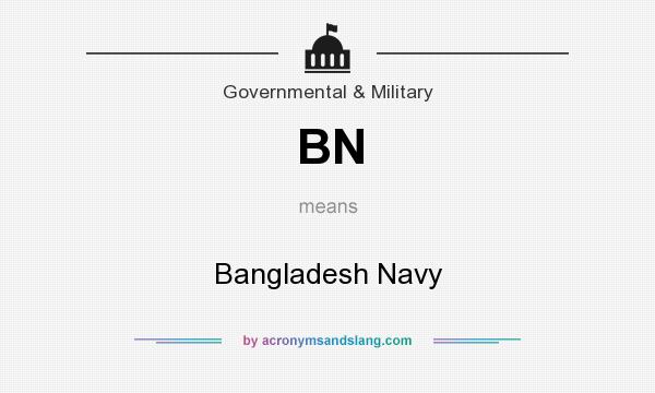 What does BN mean? It stands for Bangladesh Navy