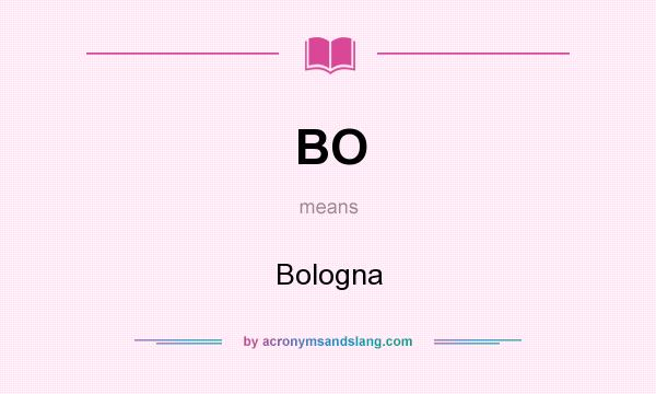 What does BO mean? It stands for Bologna