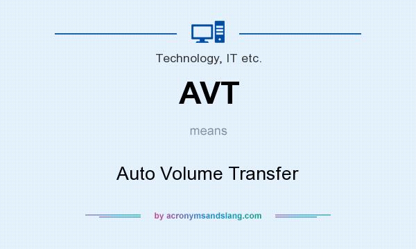 What does AVT mean? It stands for Auto Volume Transfer