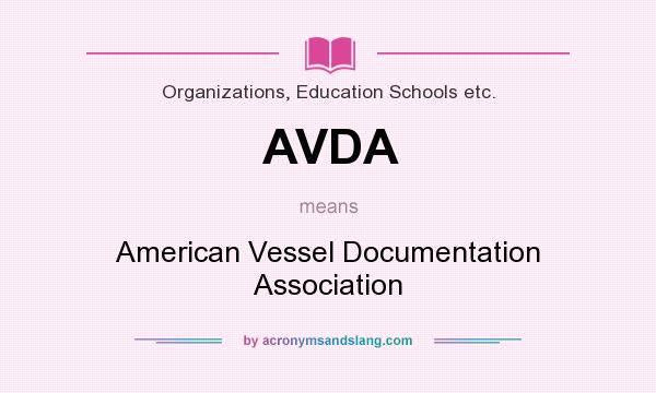 What does AVDA mean? It stands for American Vessel Documentation Association