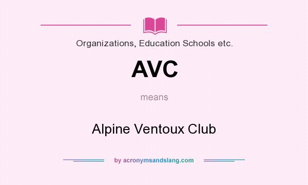 What does AVC mean? It stands for Alpine Ventoux Club