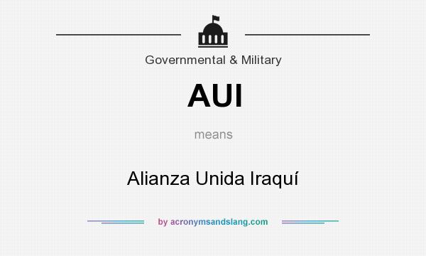 What does AUI mean? It stands for Alianza Unida Iraquí