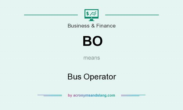 What does BO mean? It stands for Bus Operator