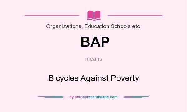 What does BAP mean? It stands for Bicycles Against Poverty