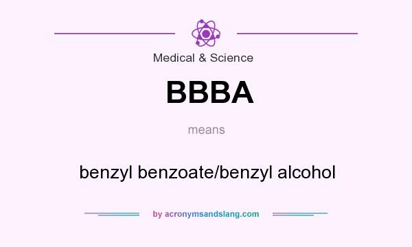 What does BBBA mean? It stands for benzyl benzoate/benzyl alcohol
