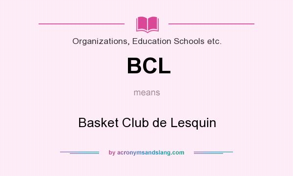 What does BCL mean? It stands for Basket Club de Lesquin