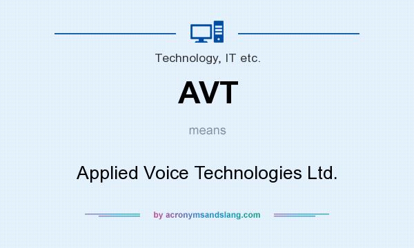 What does AVT mean? It stands for Applied Voice Technologies Ltd.