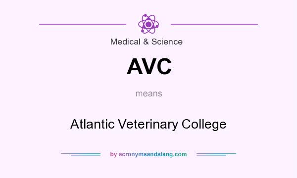 What does AVC mean? It stands for Atlantic Veterinary College