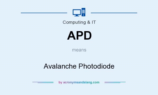 What does APD mean? It stands for Avalanche Photodiode