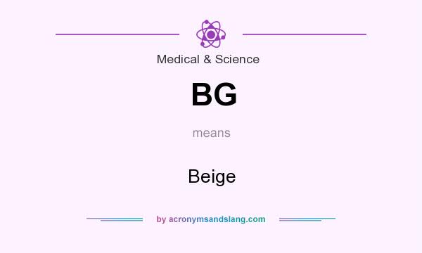 What does BG mean? It stands for Beige