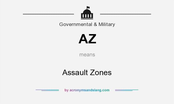 What does AZ mean? It stands for Assault Zones
