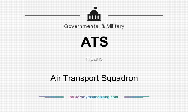 What does ATS mean? It stands for Air Transport Squadron