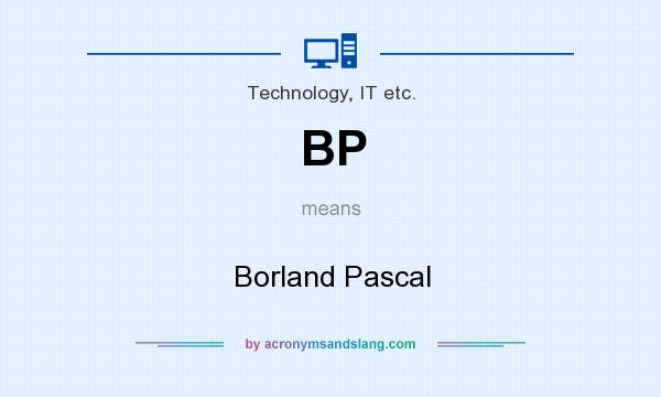 What does BP mean? It stands for Borland Pascal