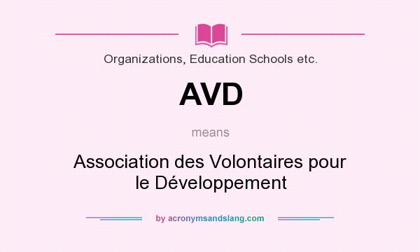 What does AVD mean? It stands for Association des Volontaires pour le Développement