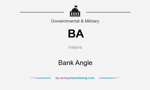 What does BA mean? It stands for Bank Angle