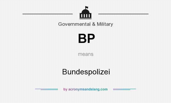 What does BP mean? It stands for Bundespolizei