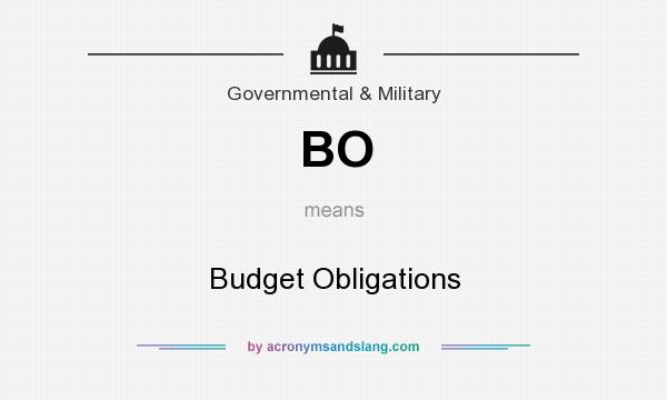 What does BO mean? It stands for Budget Obligations