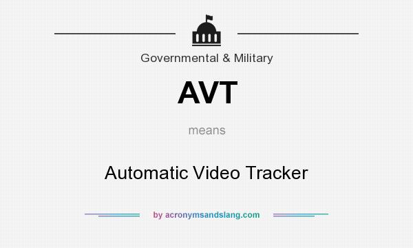 What does AVT mean? It stands for Automatic Video Tracker