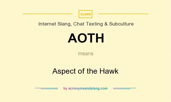 What does AOTH mean? It stands for Aspect of the Hawk