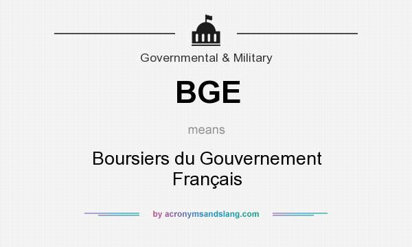 What does BGE mean? It stands for Boursiers du Gouvernement Français
