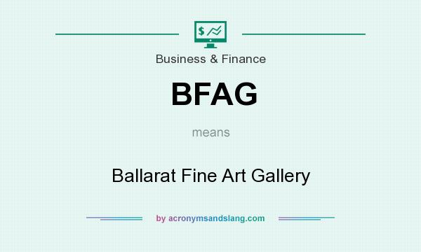 What does BFAG mean? It stands for Ballarat Fine Art Gallery