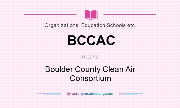 What does BCCAC mean? It stands for Boulder County Clean Air Consortium