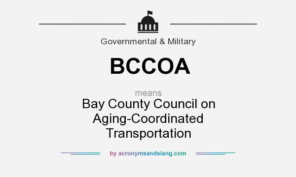 What does BCCOA mean? It stands for Bay County Council on Aging-Coordinated Transportation