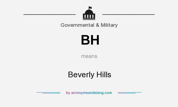 What does BH mean? It stands for Beverly Hills