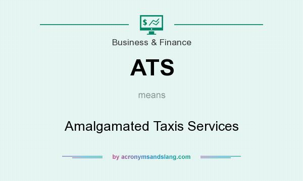 What does ATS mean? It stands for Amalgamated Taxis Services