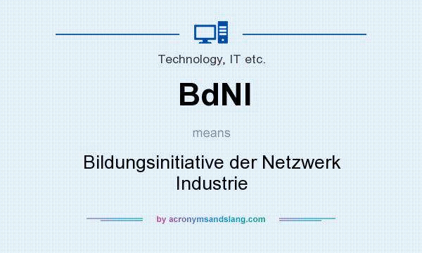 What does BdNI mean? It stands for Bildungsinitiative der Netzwerk Industrie