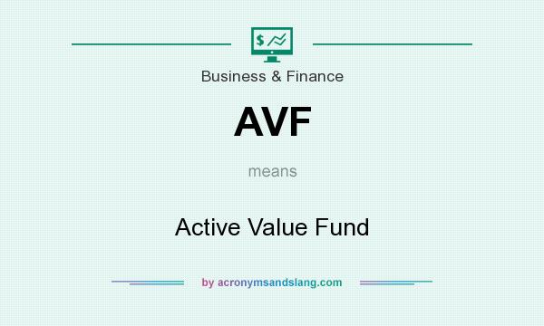 What does AVF mean? It stands for Active Value Fund
