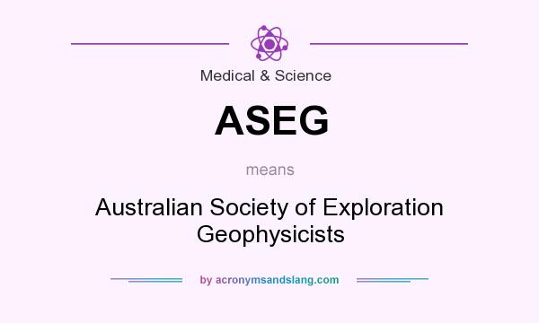 What does ASEG mean? It stands for Australian Society of Exploration Geophysicists