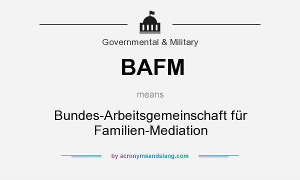 What does BAFM mean? It stands for Bundes-Arbeitsgemeinschaft für Familien-Mediation
