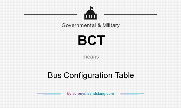 What does BCT mean? It stands for Bus Configuration Table