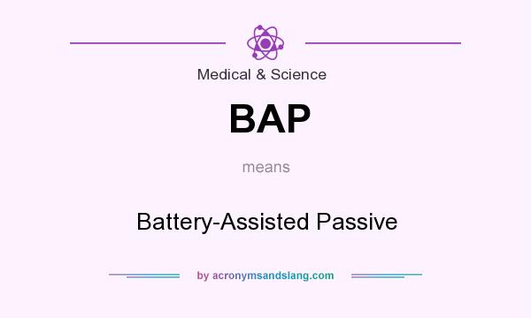 What does BAP mean? It stands for Battery-Assisted Passive