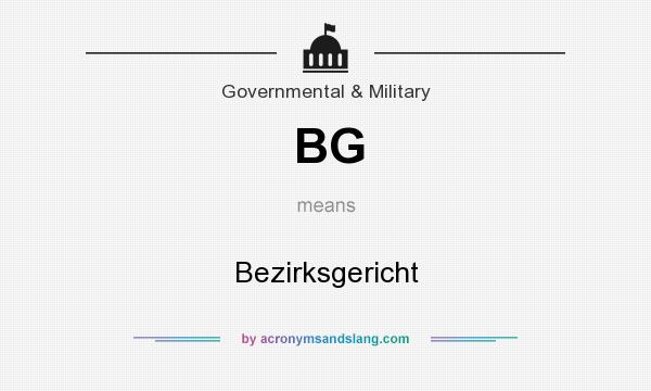What does BG mean? It stands for Bezirksgericht