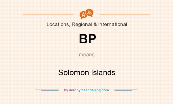 What does BP mean? It stands for Solomon Islands