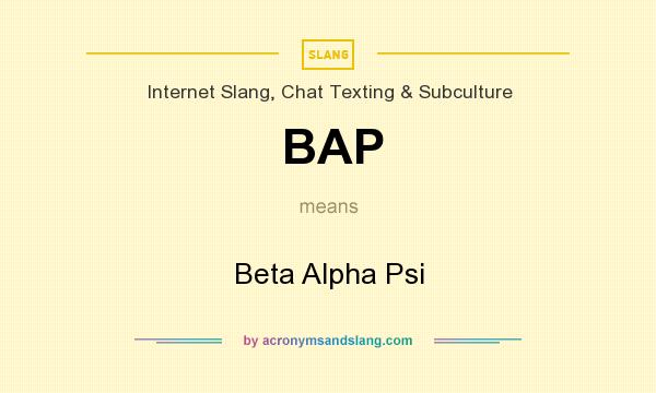 What does BAP mean? It stands for Beta Alpha Psi